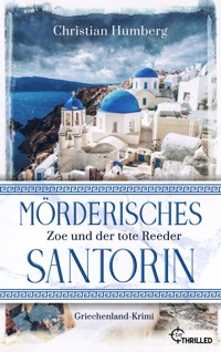 Mörderisches Santorin - Zoe und der tote Reeder - Christian Humberg - E-Book