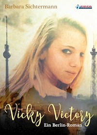 Vicky Victory - Barbara Sichtermann - E-Book