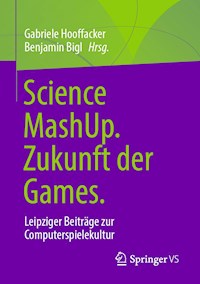 Science MashUp. Zukunft der Games. -  - E-Book