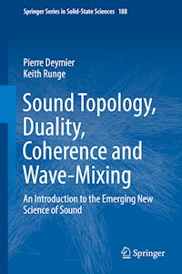 Sound Topology, Duality, Coherence and Wave-Mixing - Pierre Deymier - E-Book
