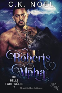 Roberts Alpha - CK Noel - E-Book
