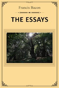 The Essays - Francis Bacon - E-Book