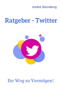 Ratgeber - Twitter - Andre Sternberg - E-Book