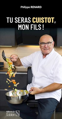 Tu seras cuistot, mon fils ! - Philippe Renard - E-Book