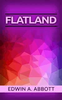 Flatland - Edwin A. Abbott - E-Book