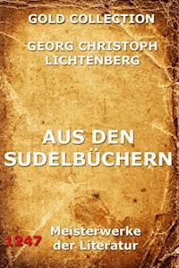 Aus den Sudelbüchern - Georg Christoph Lichtenberg - E-Book