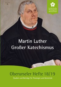 Großer Katechismus - Martin Luther - E-Book