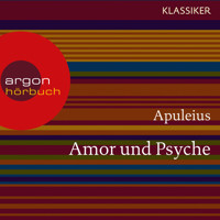 Amor und Psyche (Ungekürzte Lesung) - Apuleius - Hörbuch