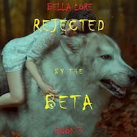 Rejected by the Beta: Book 3 - Bella Lore - Hörbuch