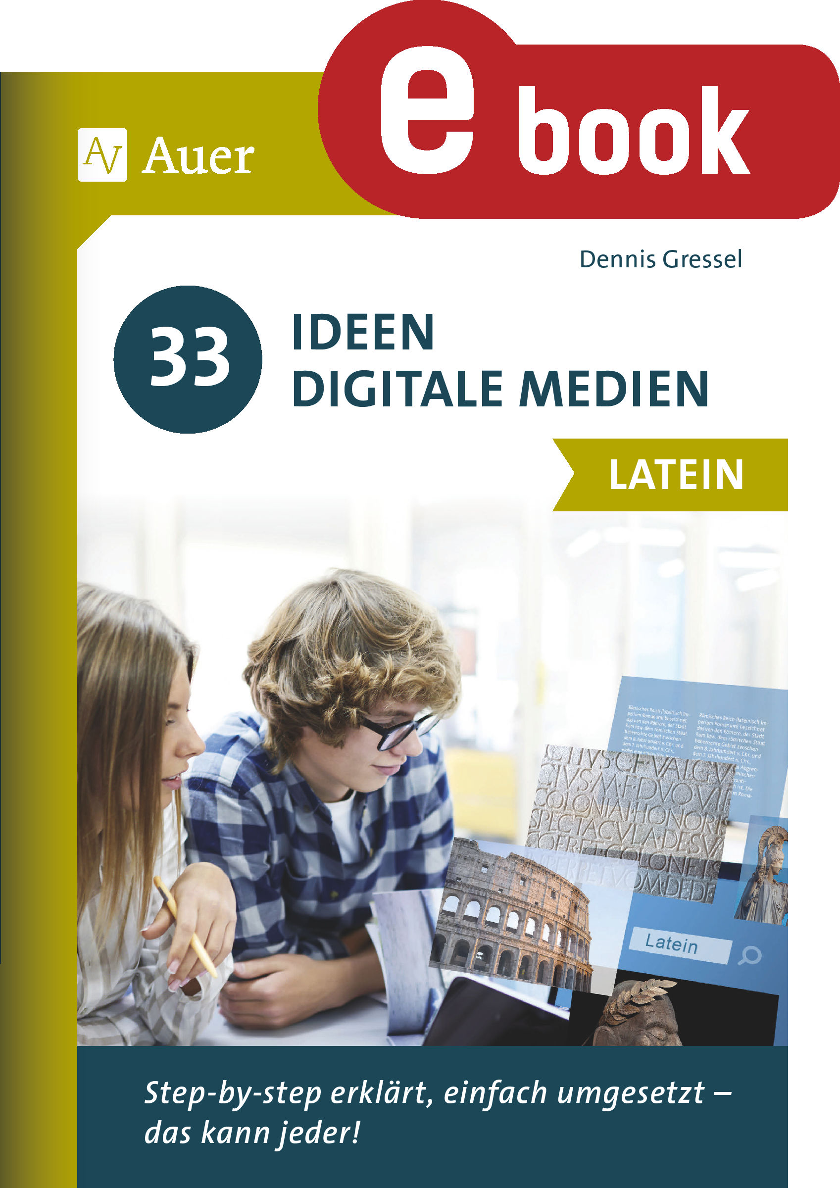 33 Ideen Digitale Medien Latein - Dennis Gressel - E-Book