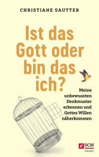 Ist das Gott oder bin das ich? - Christiane Sautter - E-Book