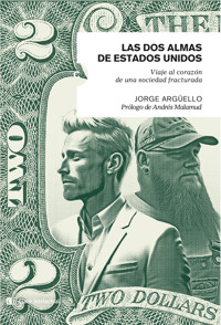 Las dos almas de Estados Unidos - Jorge Argüello - E-Book