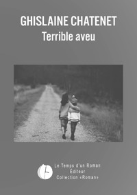 Terrible aveu - Ghislaine Chatenet - E-Book