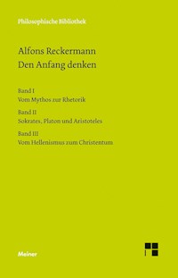 Den Anfang denken Bände I-III - Alfons Reckermann - E-Book