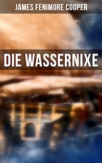 Die Wassernixe - James Fenimore Cooper - E-Book