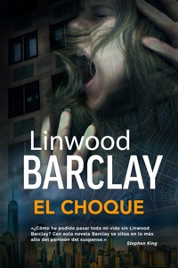 El choque - Linwood Barclay - E-Book