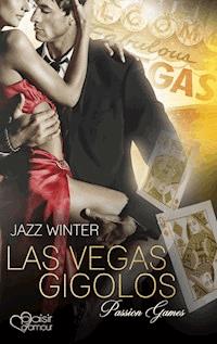 Las Vegas Gigolos 2: Passion Games - Jazz Winter - E-Book