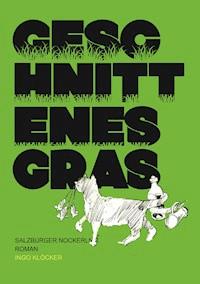 Geschnittenes Gras - Ingo Kloecker - E-Book