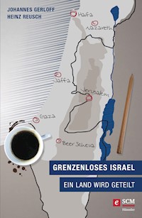 Grenzenloses Israel - Heinz Reusch - E-Book