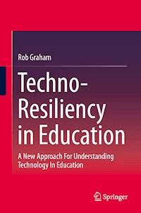 Techno-Resiliency in Education - Rob Graham - E-Book