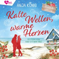 Kalte Wellen, warme Herzen - Anja König - Hörbuch