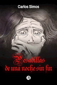 Pesadillas de una noche sin fin - Carlos Simos - E-Book