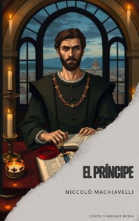 El Príncipe - Niccolò Machiavelli - E-Book