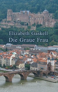 Die Graue Frau - Elizabeth Gaskell - E-Book