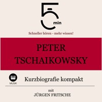 Peter Tschaikowsky: Kurzbiografie kompakt - 5 Minuten - Hörbuch