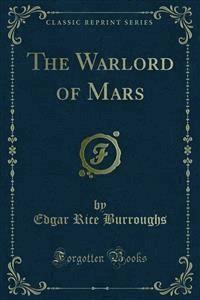 The Warlord of Mars - Edgar Rice Burroughs - E-Book