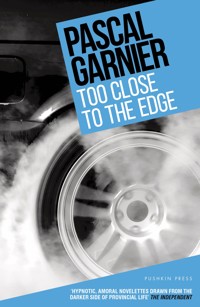 Too Close to the Edge - Pascal Garnier - E-Book