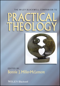 The Wiley Blackwell Companion to Practical Theology -  - E-Book