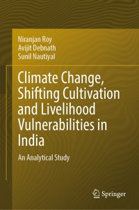 Climate Change, Shifting Cultivation and Livelihood Vulnerabilities in India - Niranjan Roy - E-Book