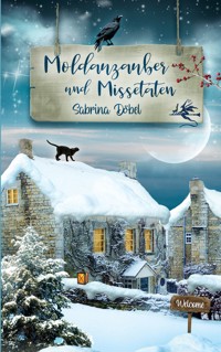 Moldauzauber und Missetaten - Sabrina Döbel - E-Book
