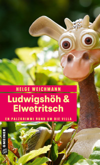 Ludwigshöh & Elwetritsch - Helge Weichmann - E-Book