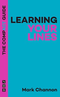 Learning Your Lines: The Compact Guide - Mark Channon - E-Book