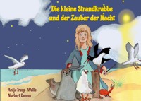 Die kleine Strandkrabbe und der Zauber der Nacht - Antje Tresp-Welte - E-Book