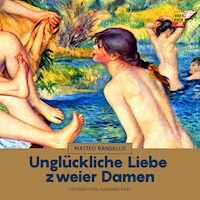 Unglückliche Liebe zweier Damen - Matteo Bandello - Hörbuch