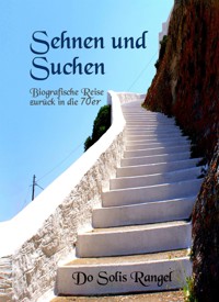 Sehnen und Suchen - Do Solis Rangel - E-Book