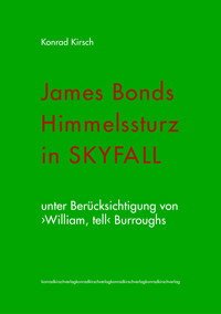 James Bonds Himmelssturz in SKYFALL - Konrad Kirsch - E-Book