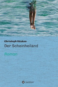 Der Scheinheiland - Christoph Güsken - E-Book