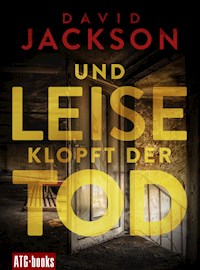 Und leise klopft der Tod - David Jackson - E-Book
