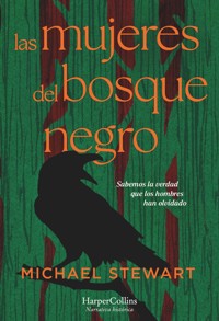 Las mujeres del bosque negro - Michael Stewart - E-Book