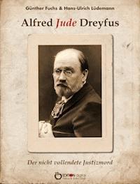 Alfred Jude Dreyfus - Günther Fuchs - E-Book