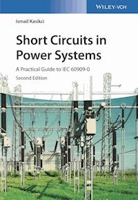 Short Circuits in Power Systems - Ismail Kasikci - E-Book
