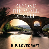 Beyond the Wall of Sleep - H. P. Lovecraft - Hörbuch