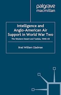 Intelligence and Anglo-American Air Support in World War Two - B. Gladman - E-Book
