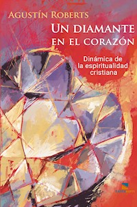 Diamante en el Corazón - Agustín Roberts - E-Book