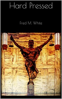 Hard Pressed - Fred M. White - E-Book