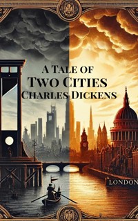 A Tale of Two Cities by Charles Dickens - Charles Dickens. - E-Book